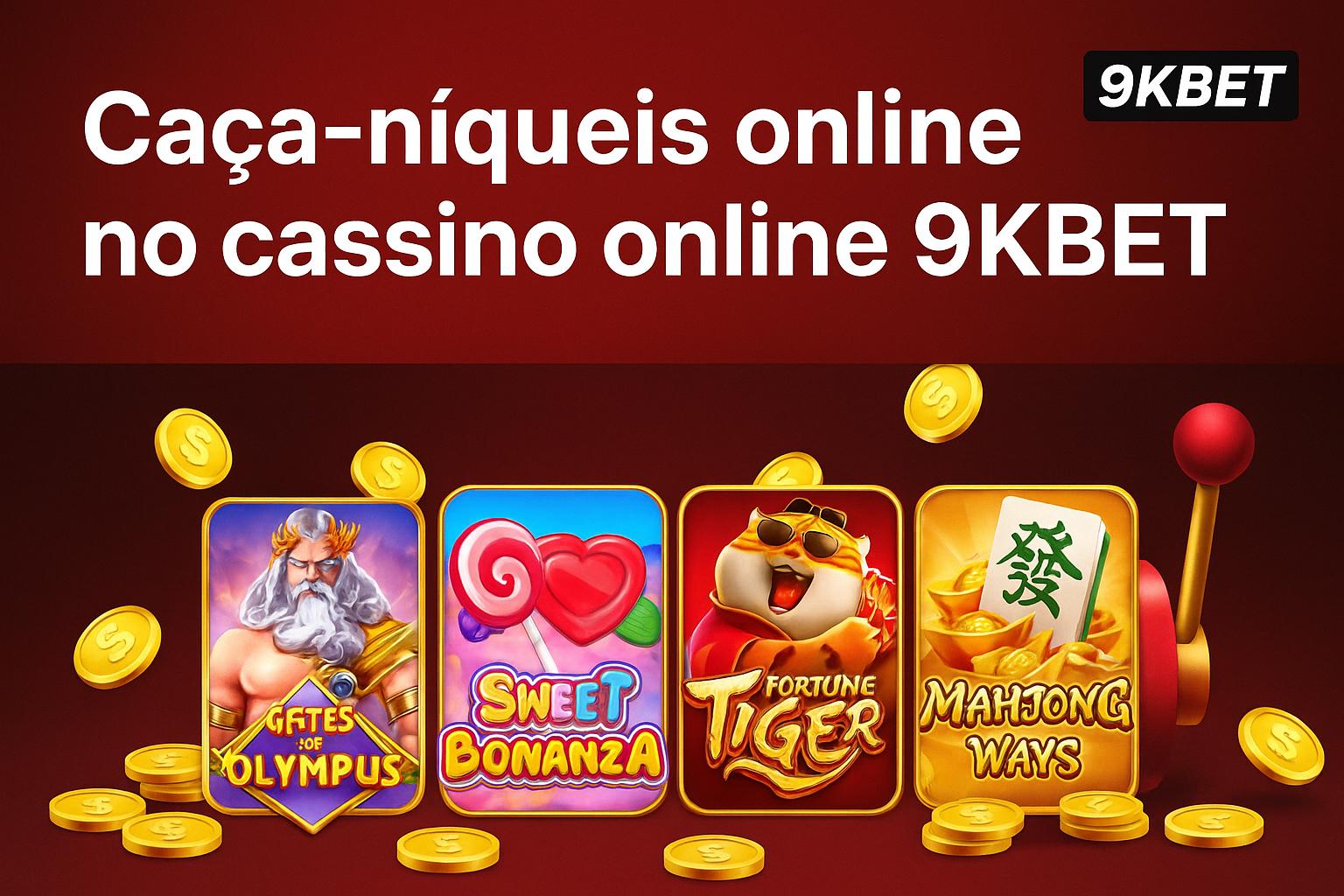 Explore o mundo das slot machines no 9KBET Casino